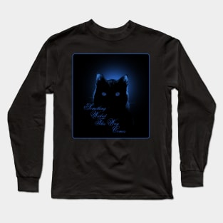 Something Wicked This Way Comes Blue Cat Long Sleeve T-Shirt